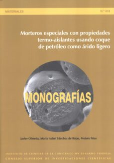 morteros especiales com propiedades termoaislantes usando coque d e petroleo como arido ligero-m. frias rojas-9788400097202