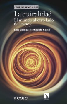 la quiralidad-luis gomez hortiguela sainz-9788400106102