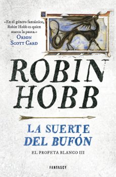 la suerte del bufon (saga el reino de los vetulus 9 / trilogia el profeta blanco 3)-robin hobb-9788401019302