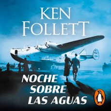 noche sobre las aguas-ken follett-9788401023002