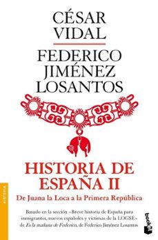 historia de españa ii: de juana la loca a la primera republicana-cesar vidal-9788408003502