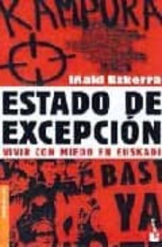 estado de excepcion: vivir con miedo en euskadi-iñaki ezkerra-9788408041702