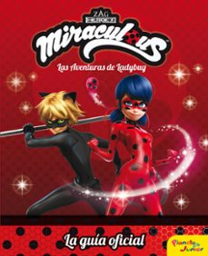 miraculous: las aventuras de ladybug: la guia oficial-9788408179702