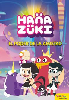 hanazuki: el poder de la amistad: narrativa 3-9788408183402