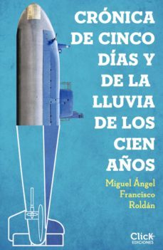 cronica de cinco dias y de la lluvia de los cien años (ebook)-miguel angel francisco-9788408222002