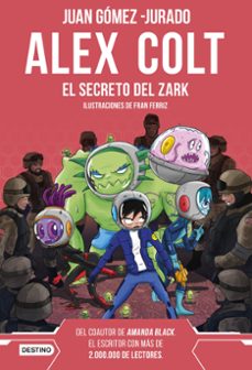 alex colt 3: el secreto del zark (nueva presentacion)-9788408262602