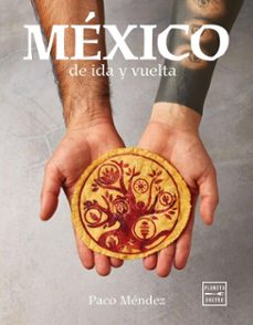 mexico de ida y vuelta (ebook)-paco méndez-9788408296102