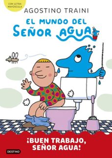 el mundo del señor agua 4. ¡buen trabajo, señor agua! (ebook)-agostino traini-9788408309802