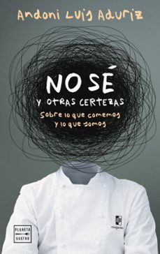 no se. y otras certezas-andoni luis aduriz-9788408312802