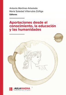 aportaciones desde el conocimiento, la educacion y las humanidades-antonio martinez arboleda-9788410066502