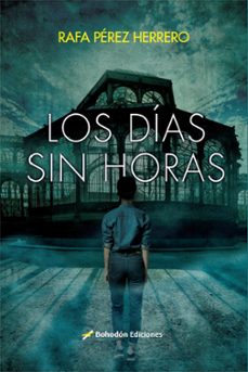 los dias sin horas (ebook)-rafael pérez herrero-9788410098602