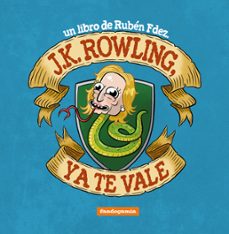 j. k. rowling, ya te vale-ruben fernandez-9788410126602