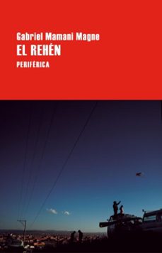 el rehen (ebook)-gabriel mamani magne-9788410171602