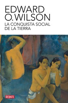 la conquista social de la tierra-edward o. wilson-9788410214002