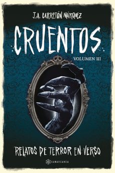 cruentos volumen iii. relatos de terror en verso-j.a. carreton marquez-9788410373402