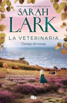 la veterinaria. tiempo de coraje (la veterinaria 3)-sarah lark-9788410381902
