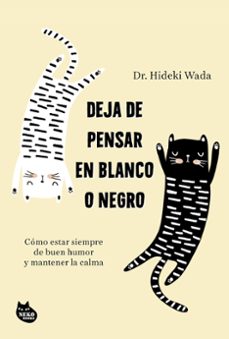 deja de pensar en blanco o negro-hideki wada-9788410427402