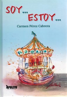 soy... estoy...-carmen perez cabrera-9788410603202