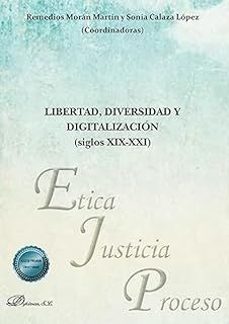 libertad, diversidad y digitalizacion (siglos xix-xxi)-remedios moran martin-sonia calaza lopez-9788410703902