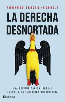 la derecha desnortada (ebook)-armando zerolo duran-9788411004602