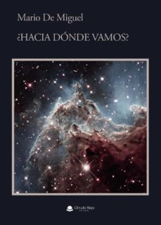 ¿hacia donde vamos?-mario de miguel-9788411153102