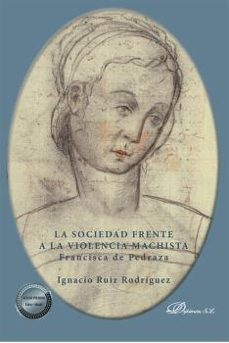 la sociedad frente a la violencia machista. francisca de pedraza . (ebook)-9788411222471