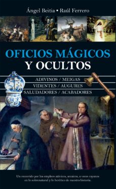 oficios magicos y ocultos-angel beitia-raul ferrero-9788411314602