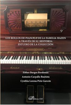 los rollos de pianola de la familia hazen a traves de su historia: estudio de la coleccion (ebook)-esther burgos bordonau-sebastian lomeli bravo-9788411706902