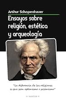 ensayos sobre religión, estética y arqueología-arthur schopenhauer-9788411710602