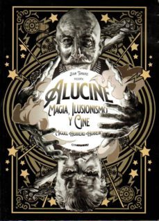 alucine, magia, ilusionismo y cine-9788412049602