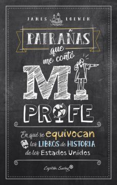 patrañas que me conto mi profe (ebook)-james loewen-9788412083002