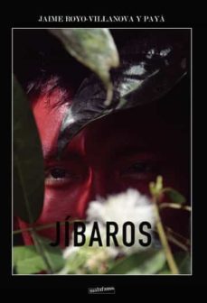 jíbaros-jaime royo villanova y paya-9788412132502