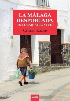 la malaga despoblada-carmen enciso vera-9788412135602