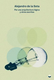 por una arquitectura logica y otros escritos-alejandro de la sota-9788412198102