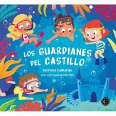los guardianes  del castillo: aventura submarina-9788412269802