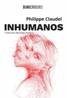 inhumanos-philippe claudel-9788412355802