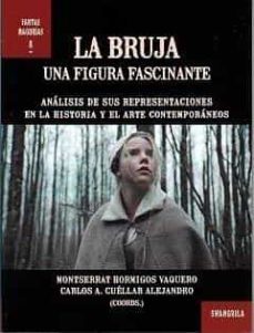 la bruja. una figura fascinante-montserrat hormigos-carlos cuellar-9788412477702