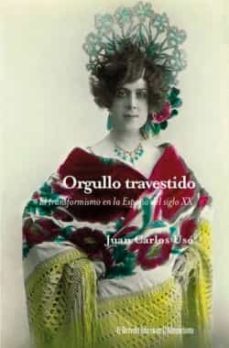 orgullo travestido-juan carlos uso arnal-9788412584202