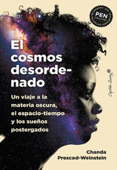 el cosmos desordenado (ebook)-chanda prescod weinstein-9788412756302