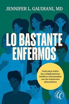 lo bastante enfermos-jennifer gaudiani-9788412899702