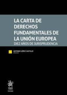 la carta de derechos fundamentales de la union europea-antonio lopez castillo-9788413138602
