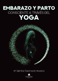 embarazo y parto consciente a través del yoga-mª del mar sanmartin moreno-9788413177502