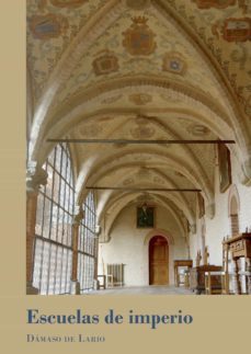 escuelas de imperio.la formacion de una elite en los colegios mayores (siglos xvi-xvii) (ebook)-9788413241302