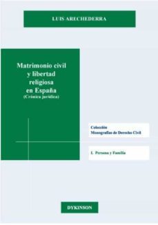 matrimonio civil y libertad religiosa en españa (cronica juridica )-luis arechederra-9788413247502