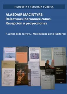 alasdair macintyre: relecturas iberoamericanas. recepcion y proyecciones . (ebook)-9788413249902