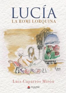 lucía: la romi lorquina-luis caparros miron-9788413381602