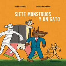 siete monstruos y un gato-rafa ordoñez-9788413432502