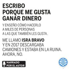 escribo porque me gusta ganar dinero (audiolibro)-isra bravo-9788413441702
