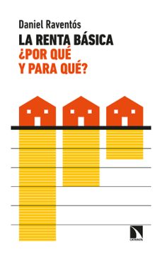 la renta basica, ¿por que y para que?-daniel raventos-9788413521602