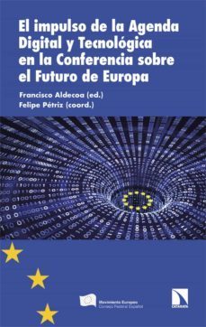 el impulso de la agenda digital y tecnologica en la conferencia sobre el futuro de europa-9788413525402